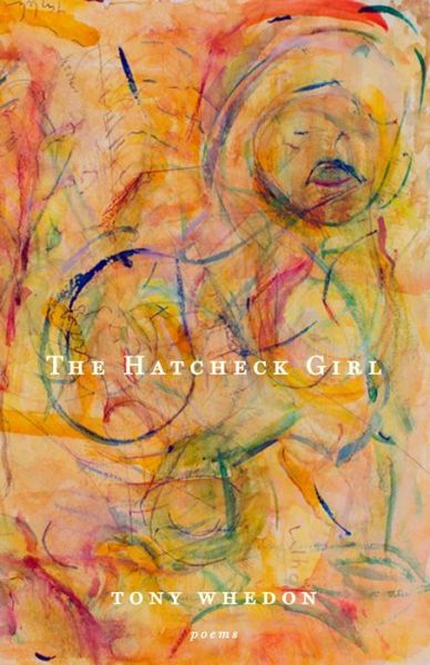 Cover for Tony Whedon · The Hatcheck Girl: Poems (Paperback Book) (2016)