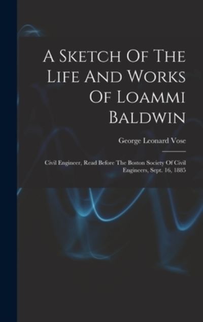 Cover for George Leonard Vose · Sketch of the Life and Works of Loammi Baldwin (Bog) (2022)