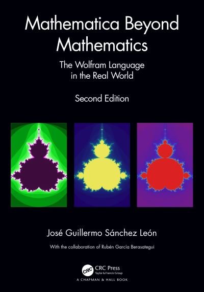 Sanchez Leon, Jose Guillermo (Universidad de Salamanca, Spain) · Mathematica Beyond Mathematics: The Wolfram Language in the Real World (Innbunden bok) (2022)
