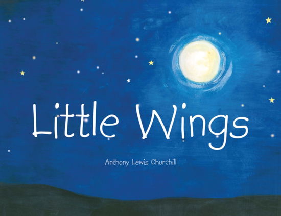 Cover for Anthony Lewis Churchill · Little Wings (Paperback Book) (2024)