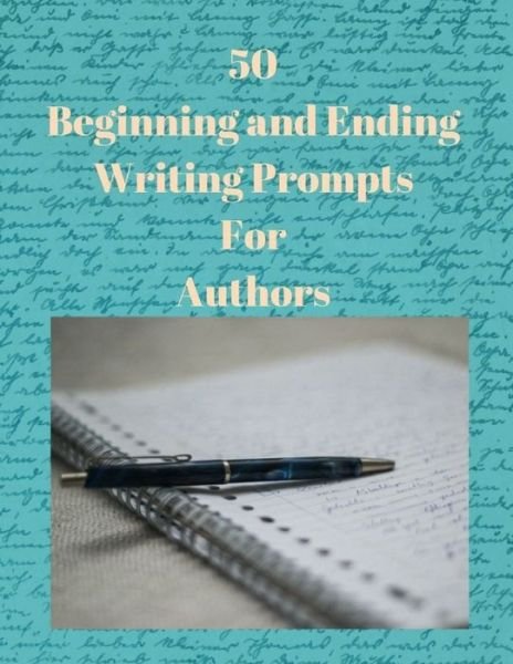 Cover for Desdemona Designs · 50 Beginning and Ending Writing Prompts For Authors (Paperback Bog) (2019)