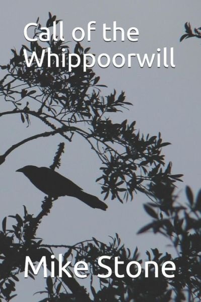 Cover for Mike Stone · Call of the Whippoorwill (Paperback Book) (2019)