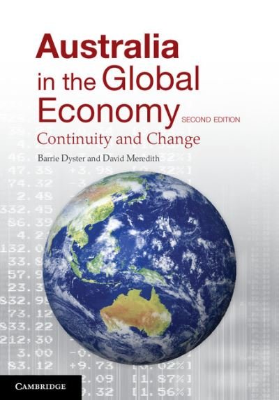 Cover for Dyster, Barrie (University of New South Wales, Sydney) · Australia in the Global Economy: Continuity and Change (Taschenbuch) [2 Revised edition] (2012)