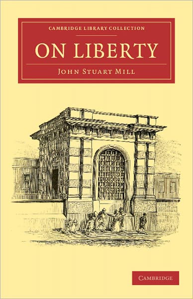 On Liberty - Cambridge Library Collection - Philosophy - John Stuart Mill - Books - Cambridge University Press - 9781108040839 - December 22, 2011