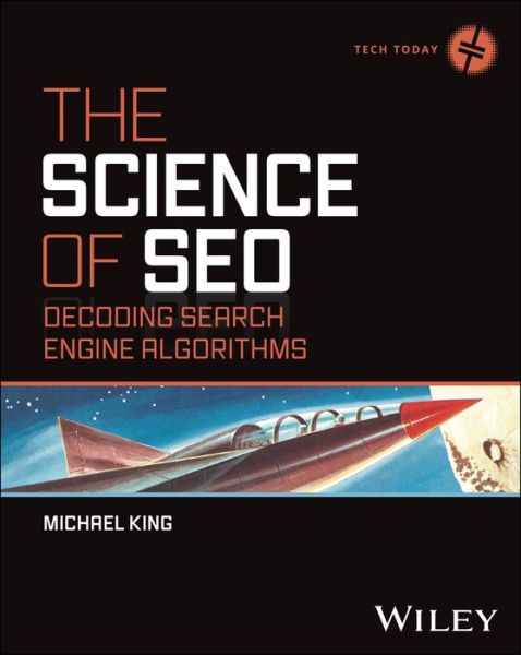 Cover for Michael King · The Science of SEO: Decoding Search Engine Algorithms (Taschenbuch) (2026)