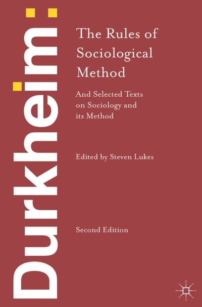 Durkheim: The Rules of Sociological Method: and Selected Texts on Sociology and its Method - Emile Durkheim - Livros - Bloomsbury Publishing PLC - 9781137031839 - 25 de outubro de 2013