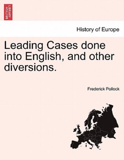 Cover for Frederick Pollock · Leading Cases Done into English, and Other Diversions. (Taschenbuch) (2011)