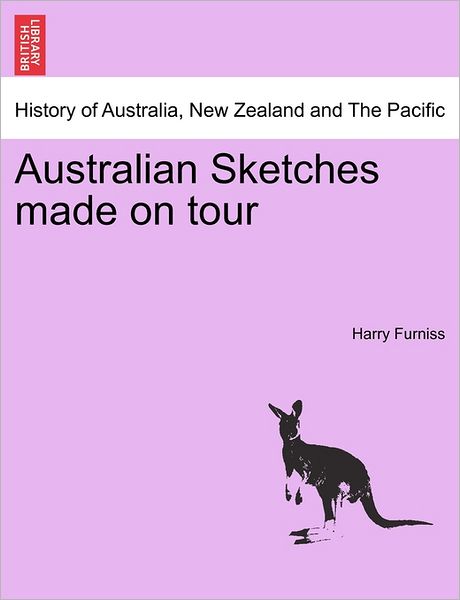 Cover for Harry Furniss · Australian Sketches Made on Tour (Taschenbuch) (2011)