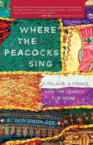 Cover for Alison Singh Gee · Where the Peacocks Sing (Paperback Book) (2014)