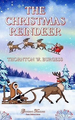 Cover for Thornton W Burgess · Christmas Reindeer (Buch) (2022)