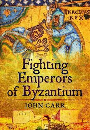 Cover for John Carr · Fighting Emperors of Byzantium (Pocketbok) (2023)