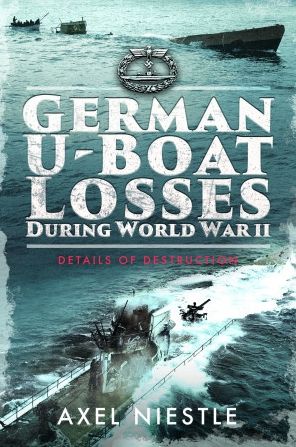 Cover for Axel Niestle · German U-Boat Losses During World War II: Details of Destruction (Paperback Book) (2022)