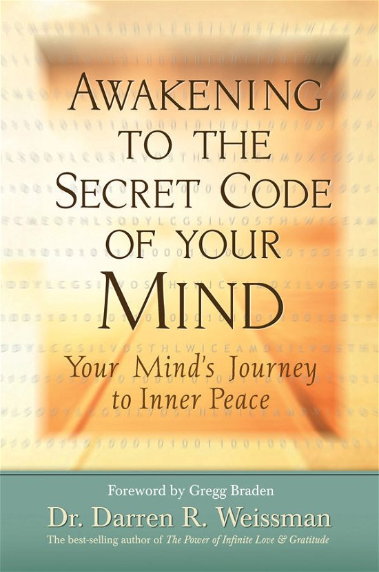 Cover for Dr. Darren R. Weissman Dr. · Awakening to the Secret Code of Your Mind: Your Mind's Journey to Inner Peace (Paperback Bog) (2010)