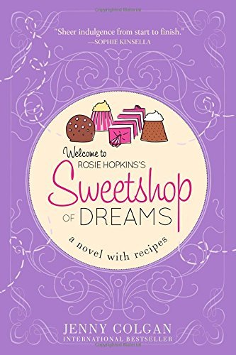 Cover for Jenny Colgan · Sweetshop of Dreams: a Novel with Recipes (Pocketbok) (2014)