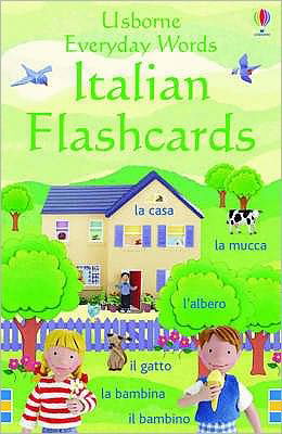 Everyday Words in Italian Flashcards - Everyday Words Flashcards - Felicity Brooks - Books - Usborne Publishing Ltd - 9781409505839 - June 27, 2009
