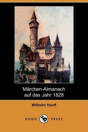 Cover for Wilhelm Hauff · Marchen-Almanach Auf Das Jahr 1828 (Dodo Press) (Pocketbok) [German edition] (2008)