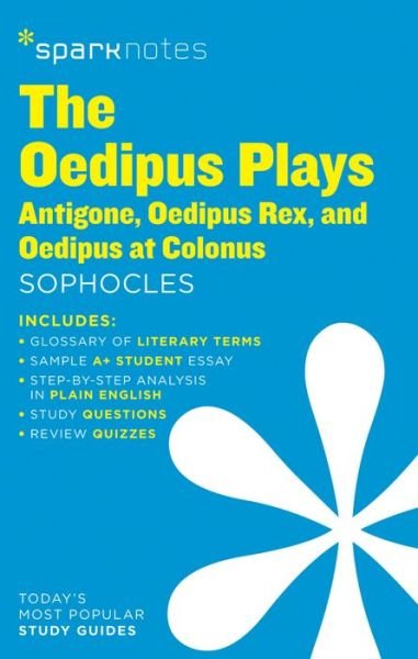 Cover for SparkNotes · The Oedipus Plays: Antigone, Oedipus Rex, Oedipus at Colonus SparkNotes Literature Guide (Paperback Book) (2014)