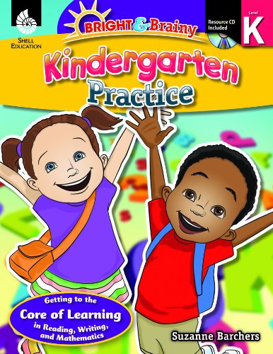 Bright & Brainy: Kindergarten Practice - Suzanne Barchers - Książki - Shell Education - 9781425808839 - 1 czerwca 2012