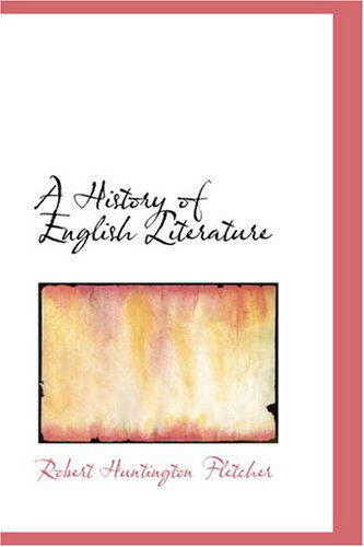 Cover for Robert Huntington Fletcher · A History of English Literature (Paperback Book) (2008)