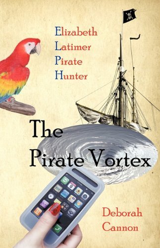 The Pirate Vortex: Elizabeth Latimer, Pirate Hunter - Deborah Cannon - Bøger - Trafford Publishing - 9781426926839 - 31. januar 2010