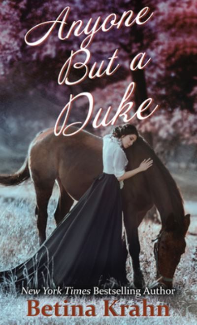 Cover for Betina Krahn · Anyone but a Duke (Book) (2020)