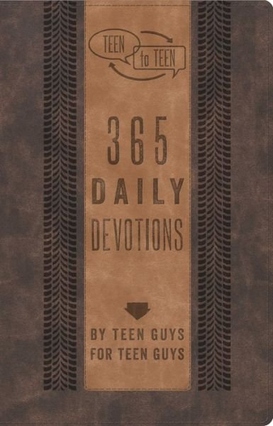 Cover for Teen to Teen: 365 Daily Devotions by Teen Guys for Teen Guys (Leather Book) (2015)