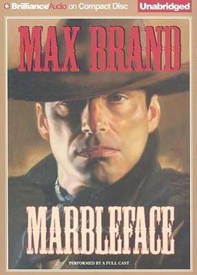 Cover for Max Brand · Marbleface (Audiobook (CD)) [Unabridged edition] (2009)