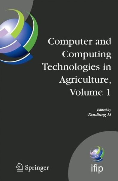 Cover for Daoliang Li · Computer and Computing Technologies in Agriculture, Volume I - Ifip Advances in Information and Communication Technology (Pocketbok) [1st Ed. Softcover of Orig. Ed. 2008 edition] (2010)