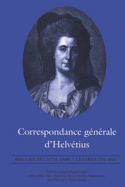 Cover for Claude Adrien Helvetius · Correspondance generale d'Helvetius, Volume IV: 1774-1800 / Lettres 721-855 (Paperback Book) (1998)