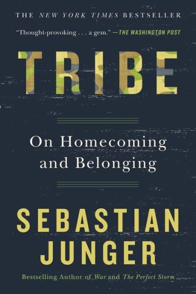 Tribe on homecoming and belonging - Sebastian Junger - Boeken -  - 9781455540839 - 24 mei 2016