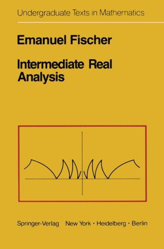 Cover for E. Fischer · Intermediate Real Analysis - Undergraduate Texts in Mathematics (Paperback Book) [Softcover Reprint of the Original 1st Ed. 1983 edition] (2012)