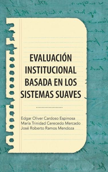Cover for Cardoso Eo · Evaluacion Institucional Basada en Los Sistemas Suaves (Innbunden bok) (2013)