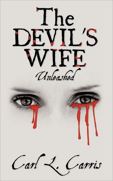 Cover for Carl L Carris · The Devil's Wife - Unleashed (Paperback Book) (2012)