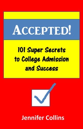 Cover for Jennifer Collins · Accepted: 101 Super Secrets to College Admission and Success (Taschenbuch) (2012)