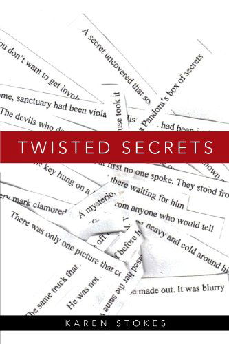 Twisted Secrets - Karen Stokes - Książki - AuthorHouse - 9781468580839 - 24 kwietnia 2012