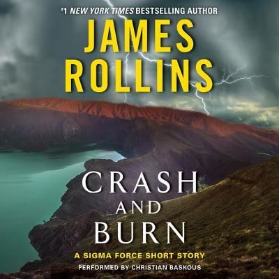 Cover for James Rollins · Crash and Burn Lib/E (CD) (2016)