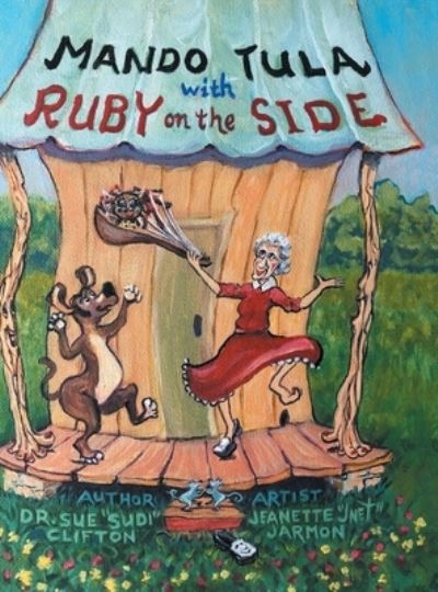 Cover for Dr Sue Sudi Clifton · Mando Tula with Ruby on the Side (Hardcover Book) (2020)