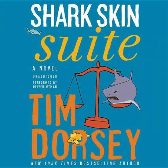 Cover for Tim Dorsey · Shark Skin Suite (CD) (2015)