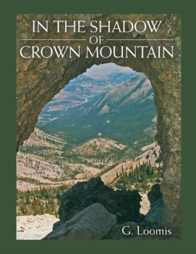 Cover for G Loomis · In the Shadow of Crown Mountain (Paperback Bog) (2018)