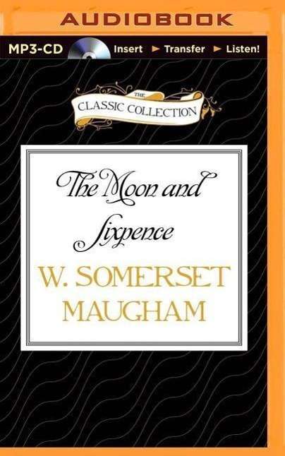 Cover for W Somerset Maugham · The Moon and Sixpence (MP3-CD) (2015)