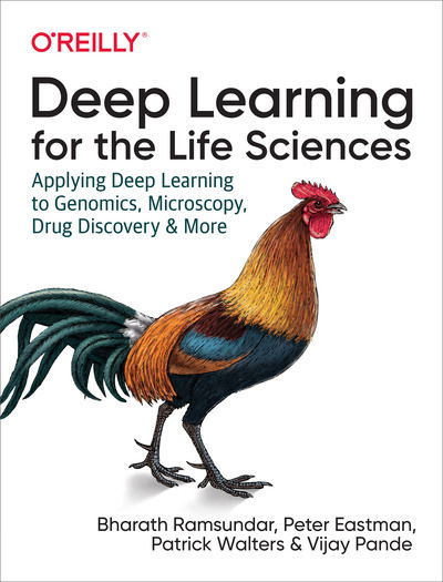 Deep Learning for the Life Sciences: Applying Deep Learning to Genomics, Microscopy, Drug Discovery, and More - Bharath Ramsundar - Books - O'Reilly Media - 9781492039839 - April 12, 2019