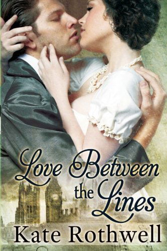 Cover for Kate Rothwell · Love Between the Lines (Paperback Book) [First edition] (2013)