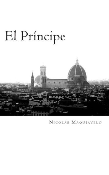 Cover for Nicolas Maquiavelo · El Principe - Clasicos Universales (Paperback Book) (2013)