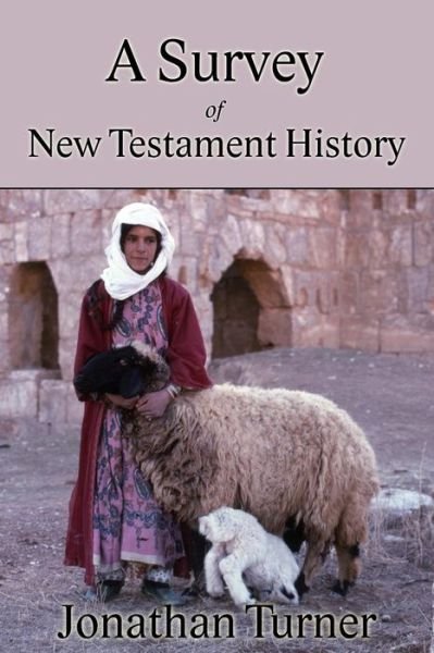 Cover for Jonathan Turner · A Survey of New Testament History (Paperback Book) (2014)