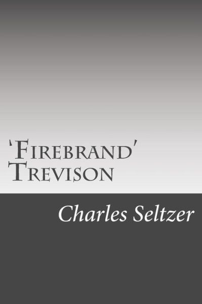 Cover for Charles Alden Seltzer · 'firebrand' Trevison (Taschenbuch) (2014)