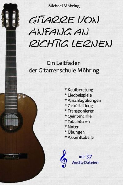 Cover for Michael Möhring · Gitarre von Anfang an richtig lernen (Taschenbuch) (2014)