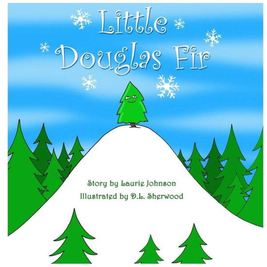 Cover for Laurie Johnson · Little Douglas Fir (Paperback Book) (2014)