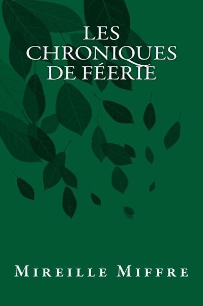 Cover for Mireille Miffre · Les Chroniques De Feerie (Paperback Book) (2014)