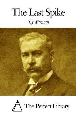 Cover for Cy Warman · The Last Spike (Paperback Book) (2015)