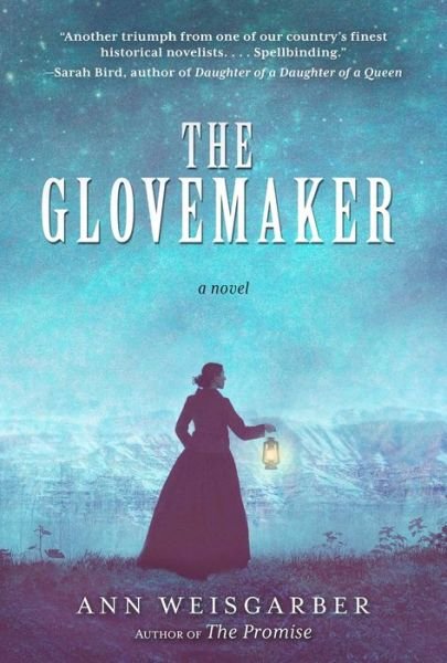 Cover for Ann Weisgarber · The Glovemaker: A Novel (Hardcover bog) (2019)